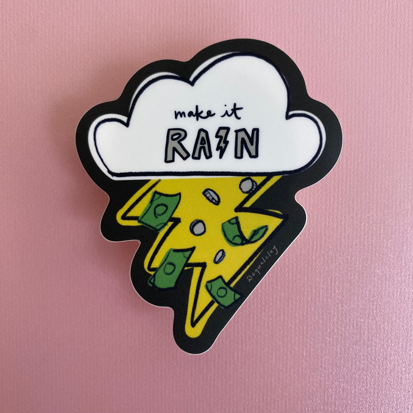 make it rain sticker on a pink background