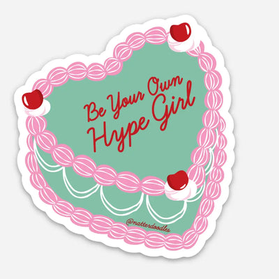 Be Your Own Hype Girl Sticker