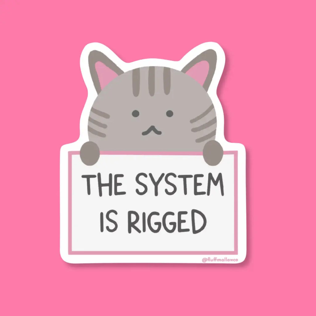 System Is Rigged Kitty Cat Sticker