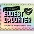 Eldest Daughter Unpaid Internship Program Sticker
