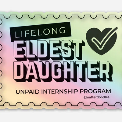 Eldest Daughter Unpaid Internship Program Sticker