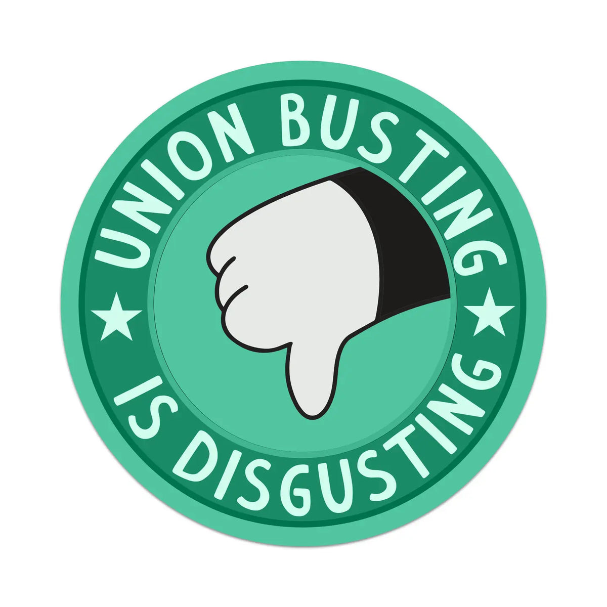 Disgusting Sticker Union Busting Is Disgusting Sticker – Equal Clay