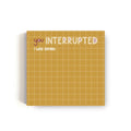You Interrupted Sticky Notes