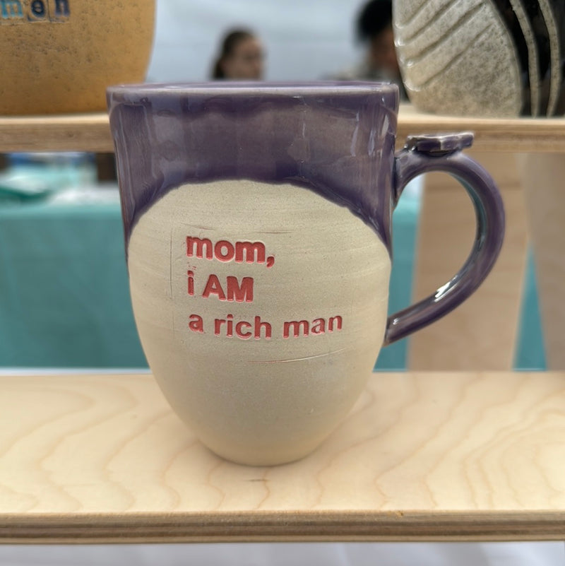 Mom, I am a Rich Man