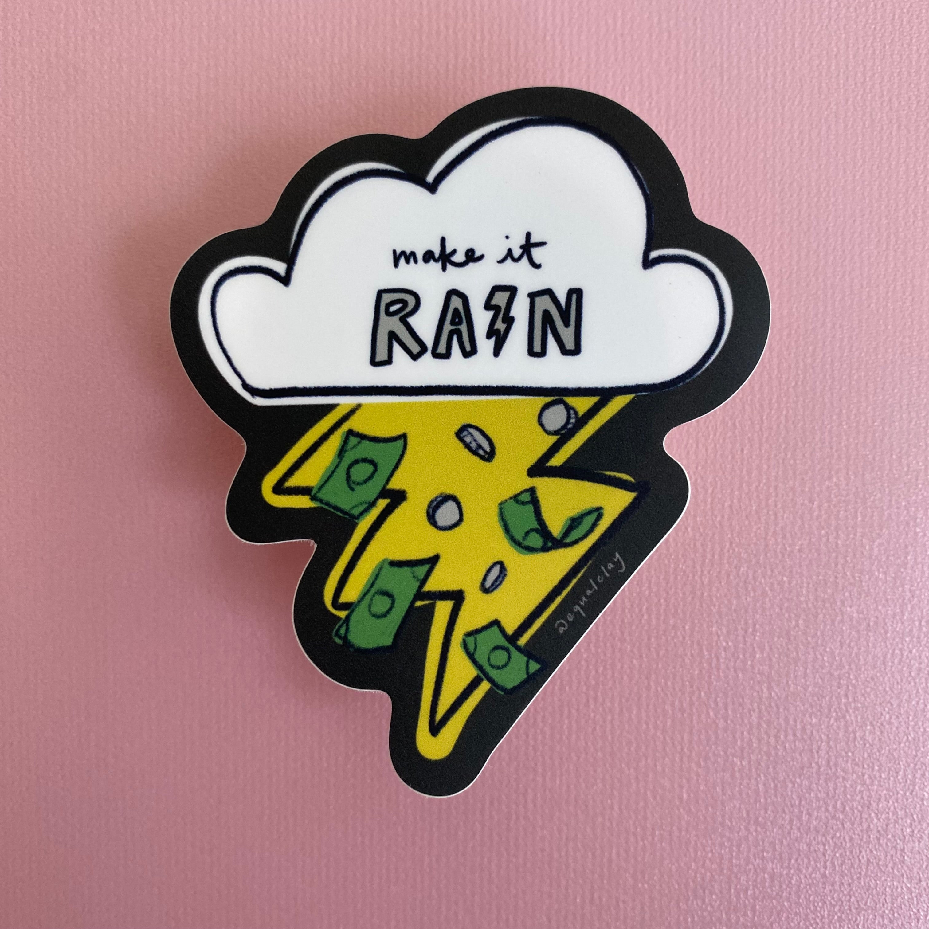 make it rain sticker on a pink background