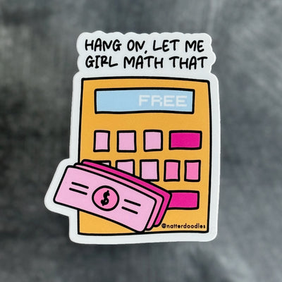 Hang On, Let Me Girl Math That Sticker