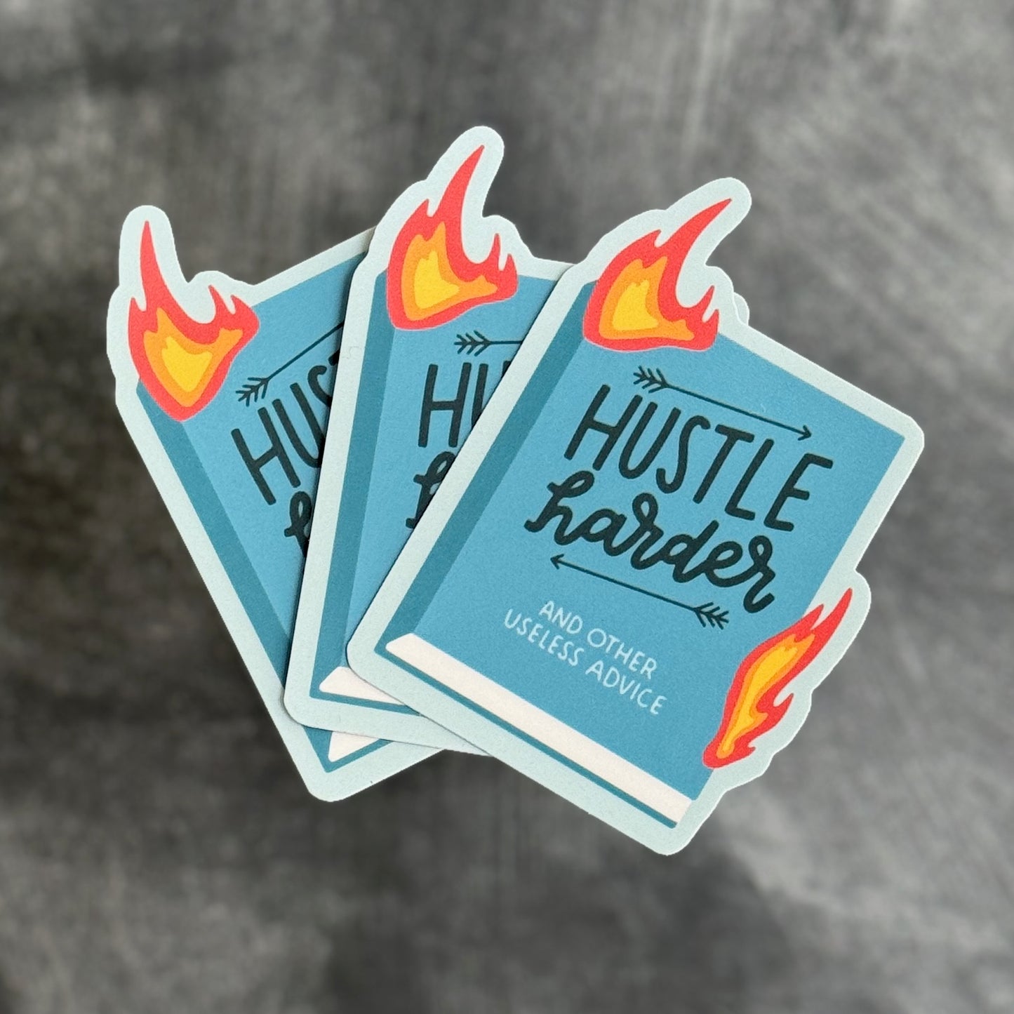 Hustle Harder (and Other Useless Advice) Sticker