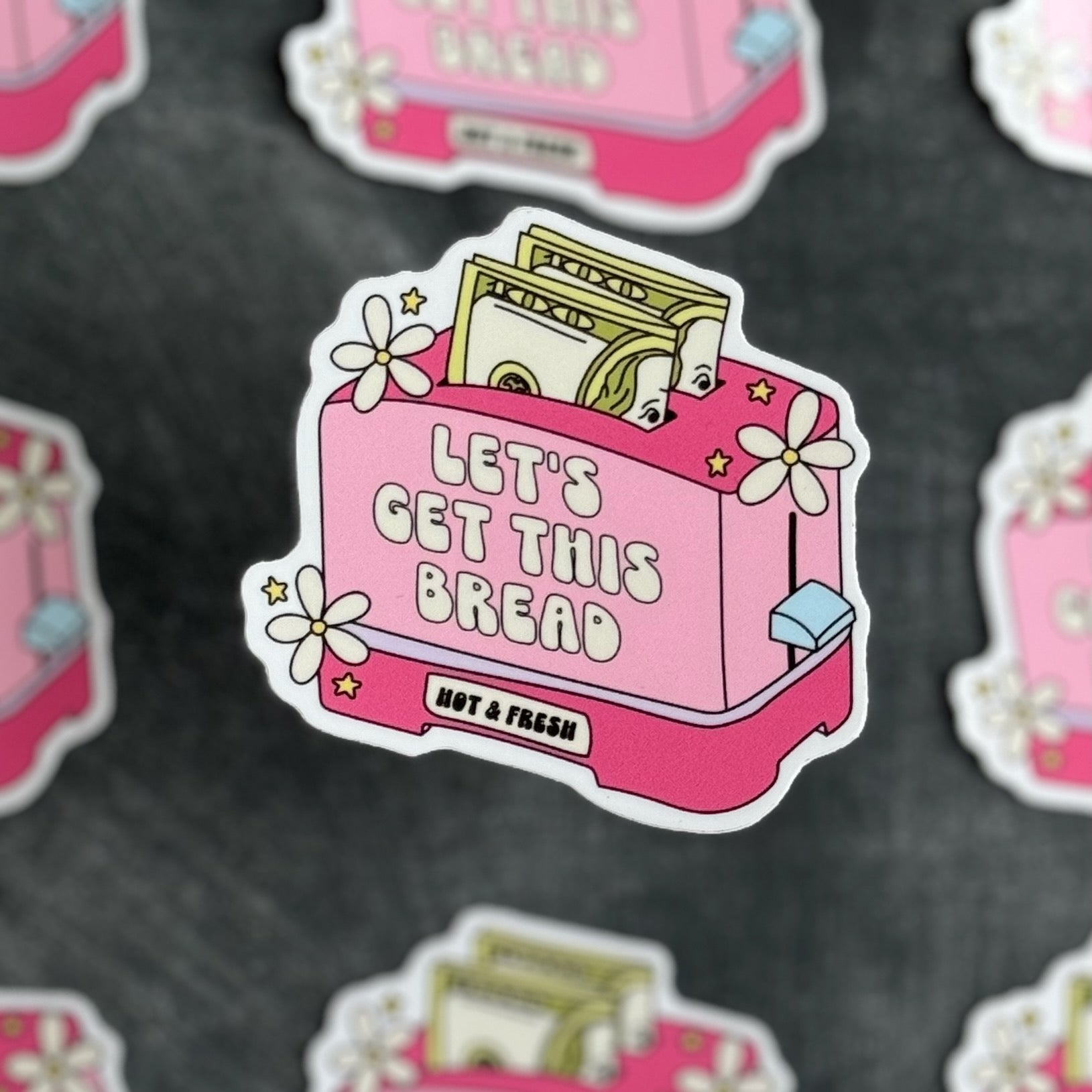 Let's Get This Bread Sticker