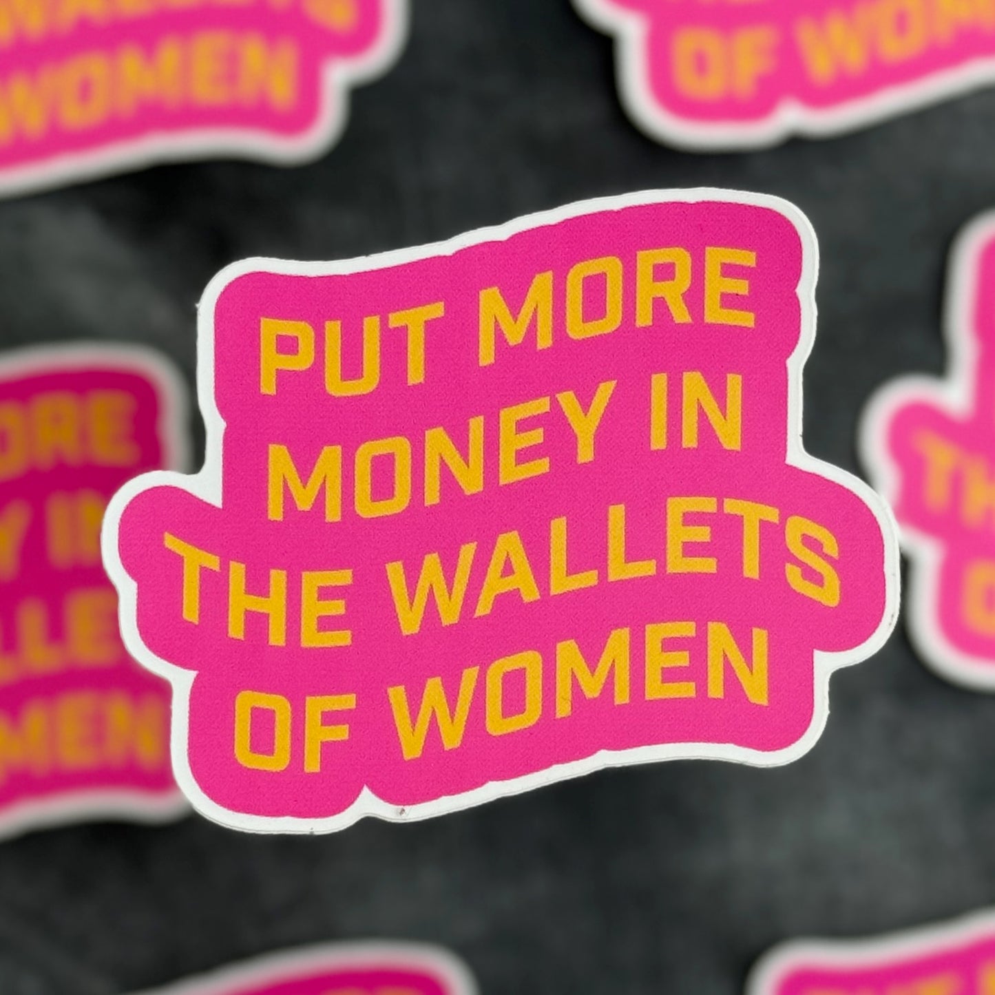 Put More Money in the Wallets of Women Sticker