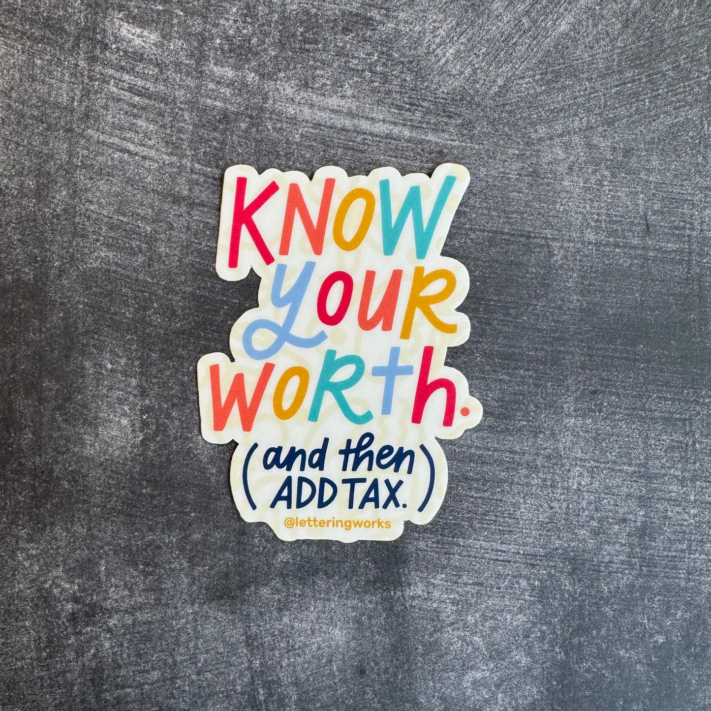 Know Your Worth (and Then Add Tax) Sticker
