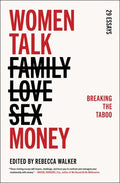 Women Talk Money edited by Rebecca Walker